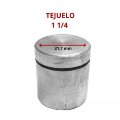 TEJUELO 1 1/4 31.7 MM
